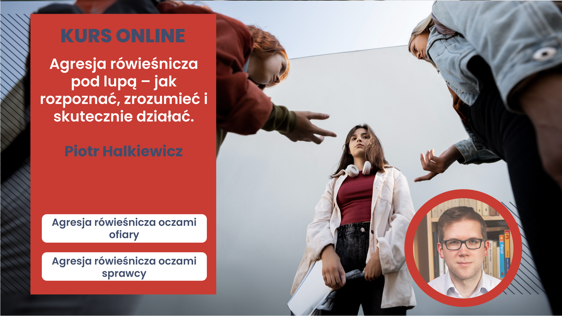 Kurs online: Agresja rówieśnicza pod lupą – jak rozpoznać, zrozumieć i skutecznie działać