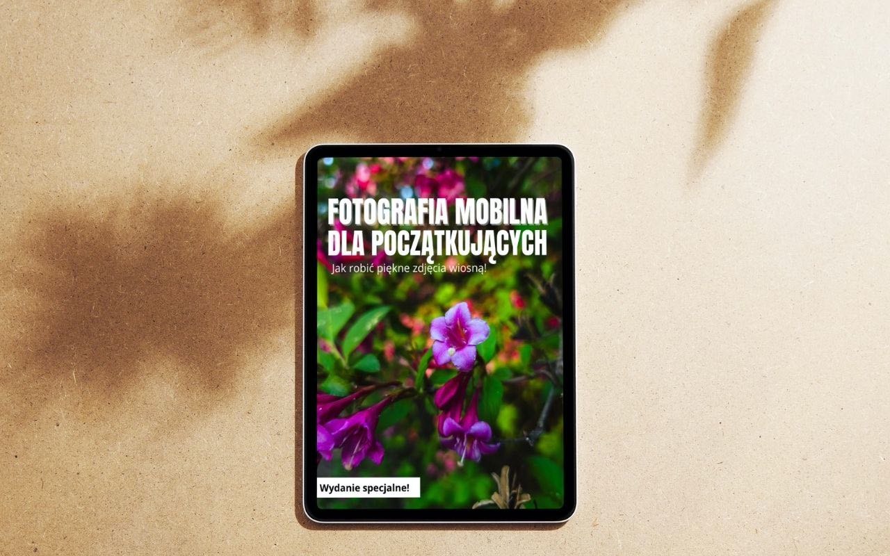 eBook Fotografia Mobilna dla początkujących - wydanie wiosenne