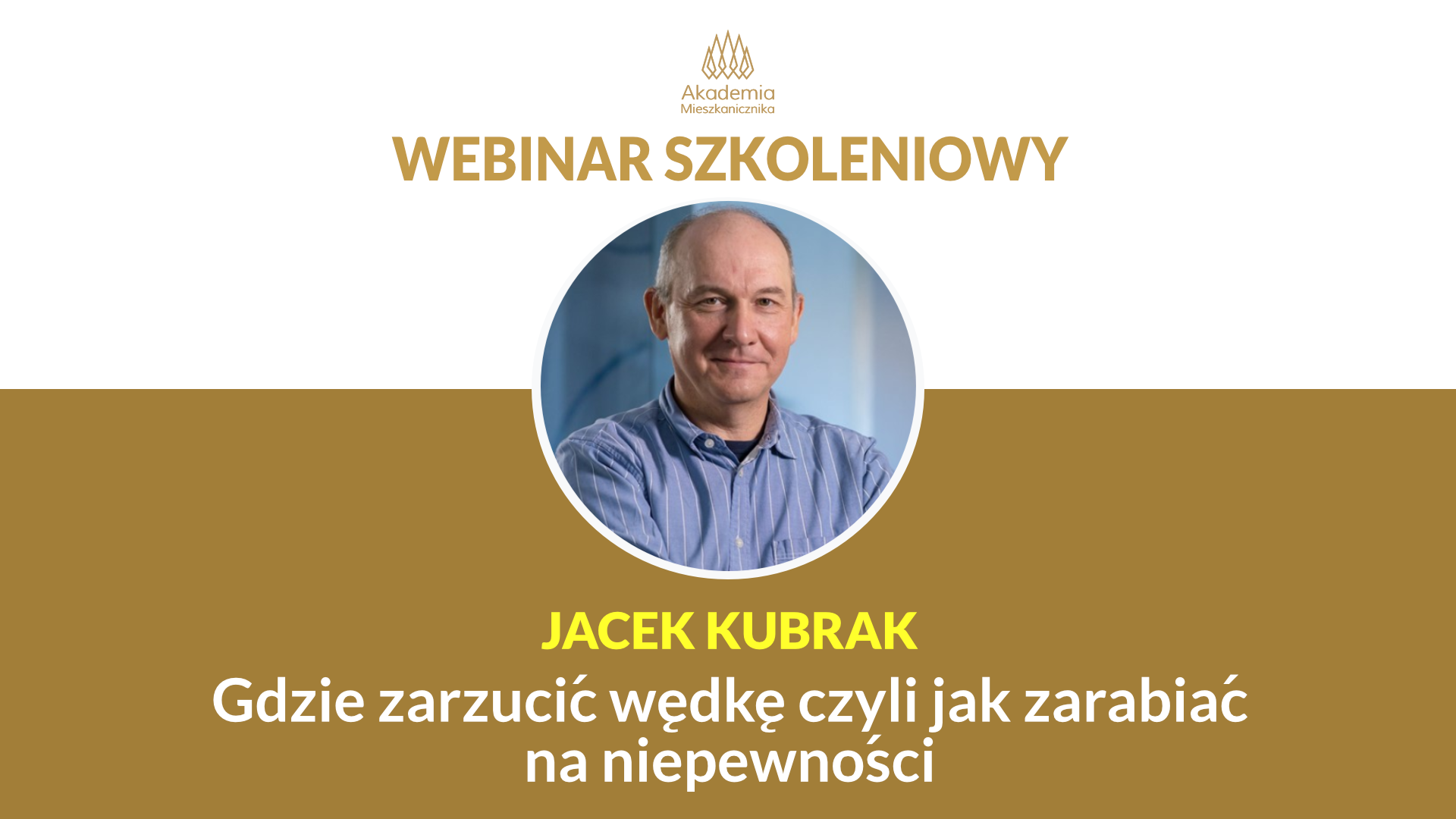 Jacek Kubrak - Gdzie zarzucić wędkę czyli jak zarabiać na niepewności