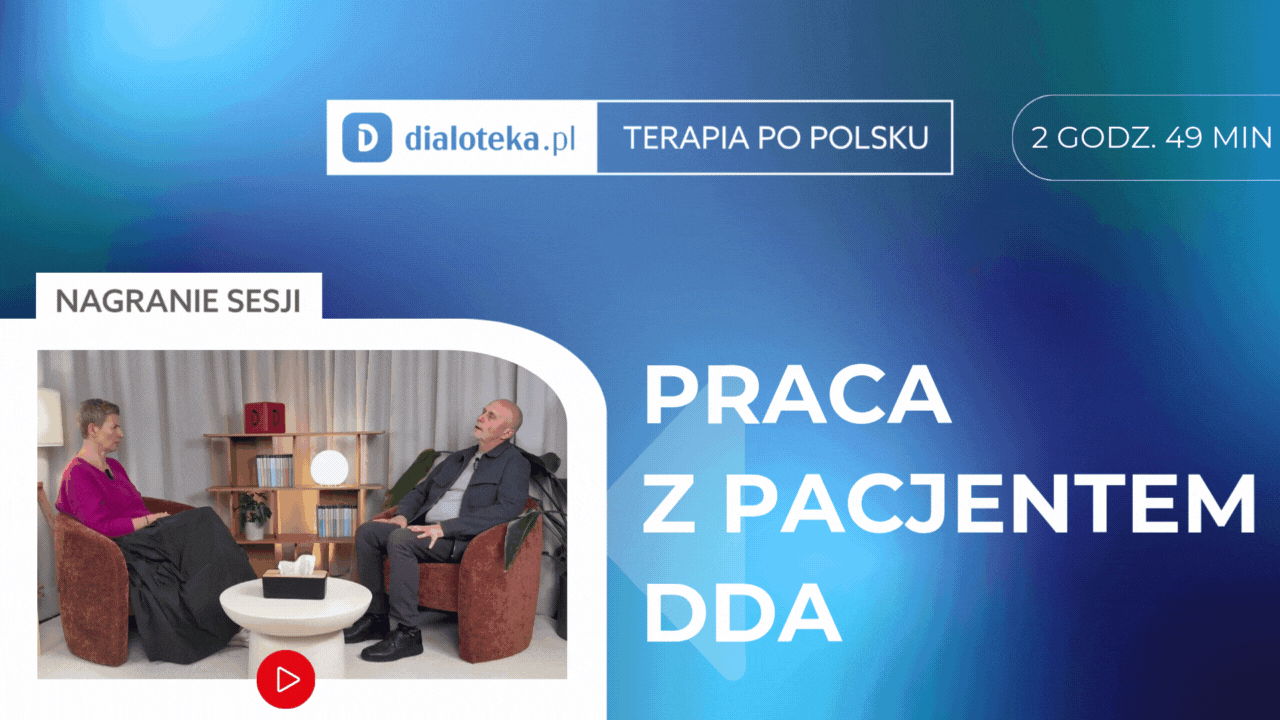 Dr Agnieszka Kozak - JAK PRACOWAĆ Z PACJENTEM DDA? Sesja z pacjentem i omówienie.