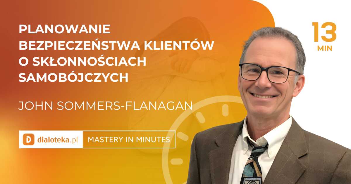 John Sommers-Flanagan - Mastery In Minutes ⏱️