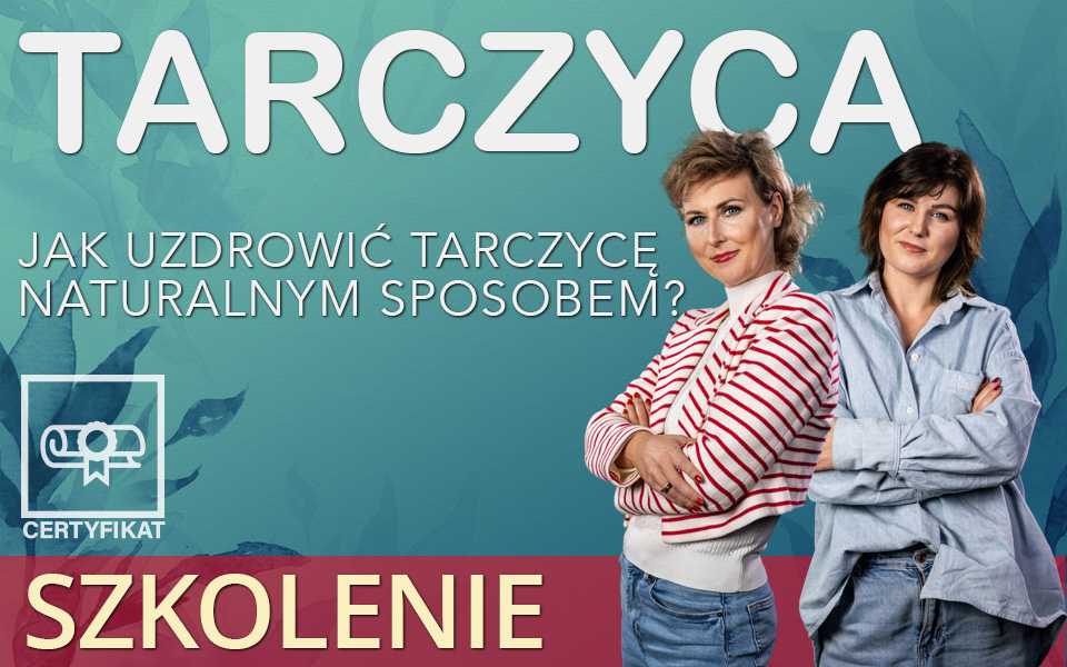 Szkolenie | Jak uzdrowić tarczycę naturalnym sposobem?