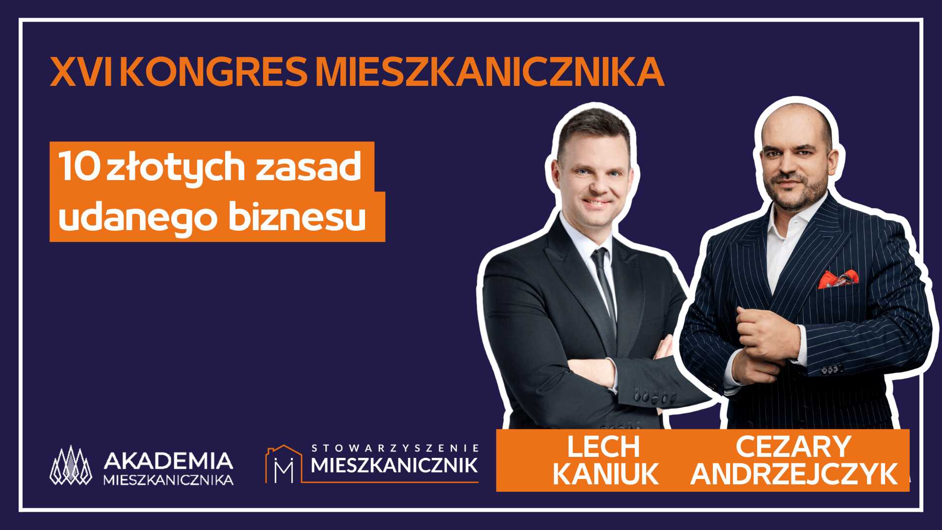 Lech Kaniuk i Cezary Andrzejczyk - 10 złotych  zasad  udanego  biznesu