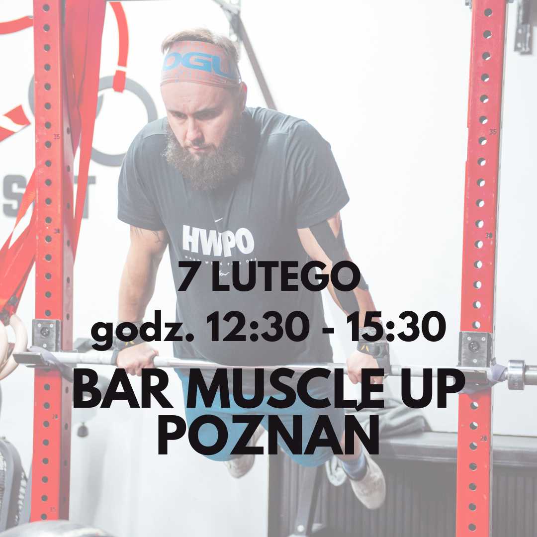BAR MUSCLE UP - WARSZTATY POZNAŃ