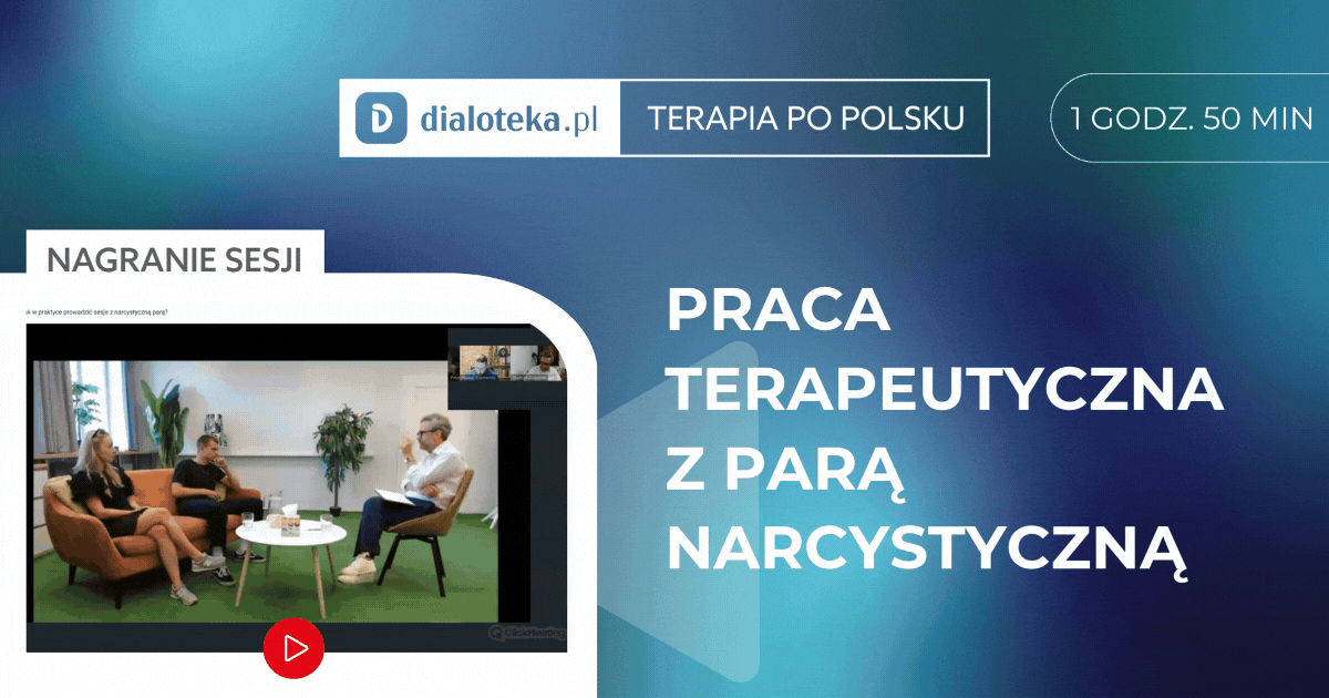 dr Bartosz Zalewski - JAK W PRAKTYCE PROWADZIĆ SESJE Z NARCYSTYCZNĄ PARĄ?