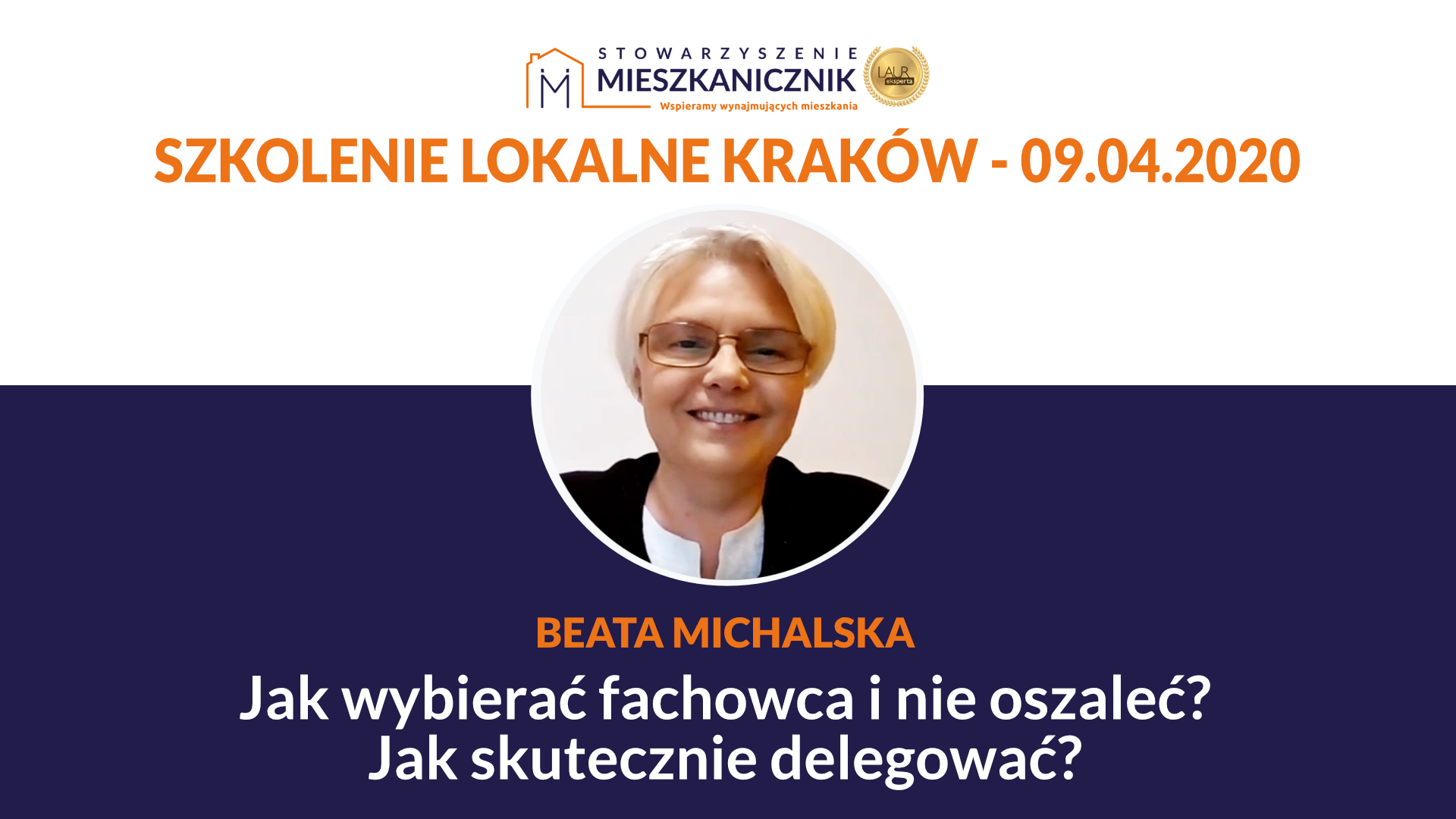 Beata Michalska - Jak wybierać fachowca i jak delegować prace