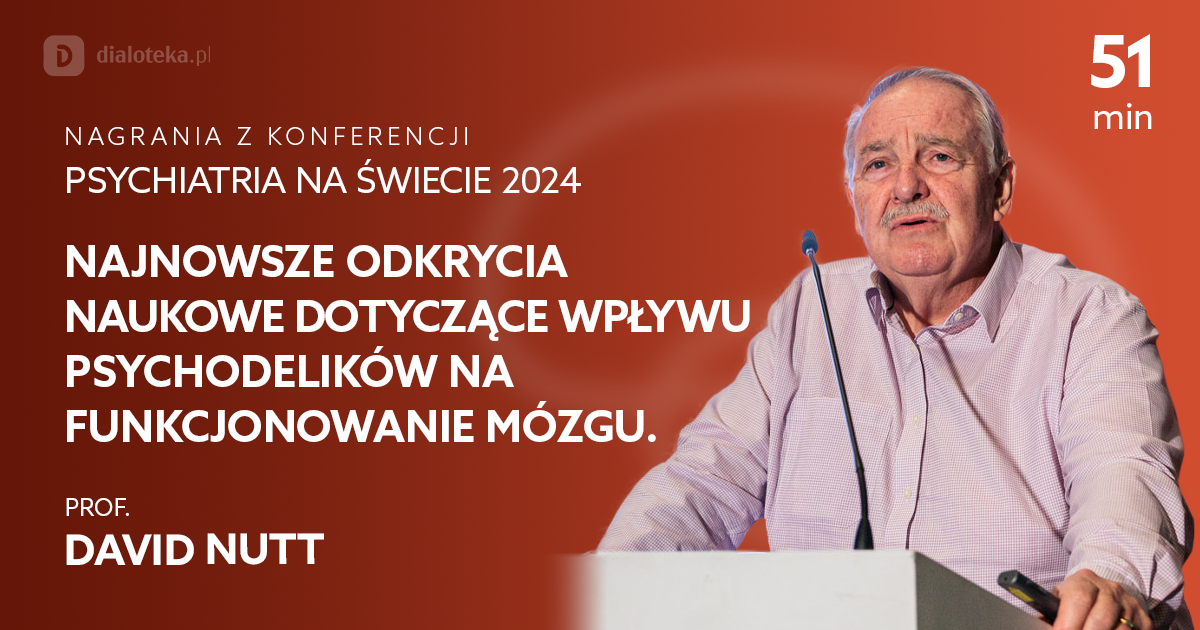 Psychodeliki: Od Starożytności do Nowych Terapii w Psychiatrii – David Nutt