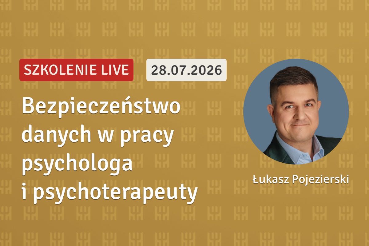 Bezpieczeństwo danych w pracy psychologa i psychoterapeuty