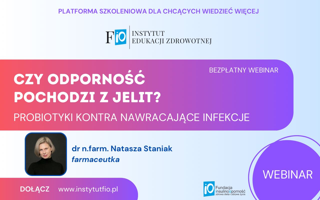 Czy odporność pochodzi z jelit? Probiotyki kontra nawracające infekcje