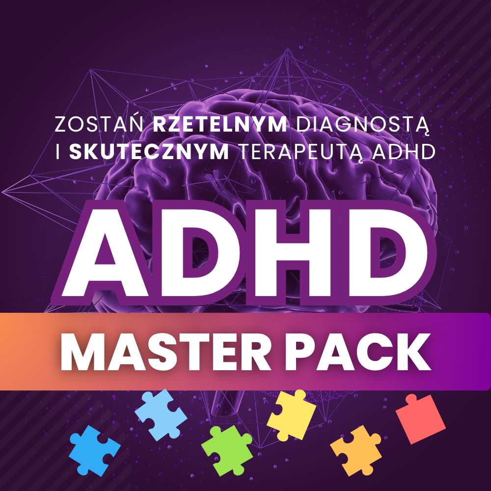 ADHD Master Pack - pakiet najlepszych szkoleń na rynku w okazyjnej cenie