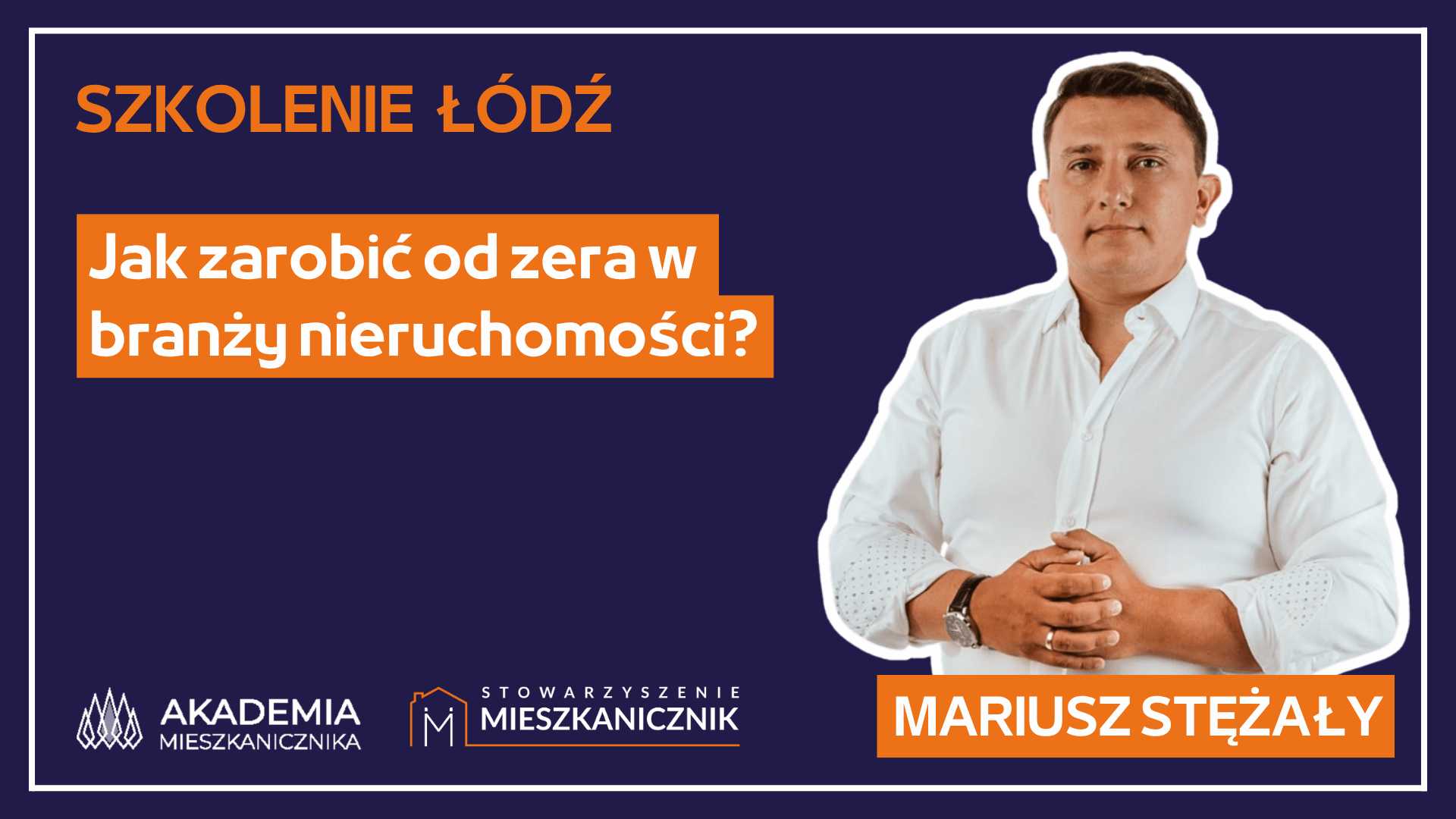 Mariusz Stężały - Jak zarobić od zera w branży nieruchomości