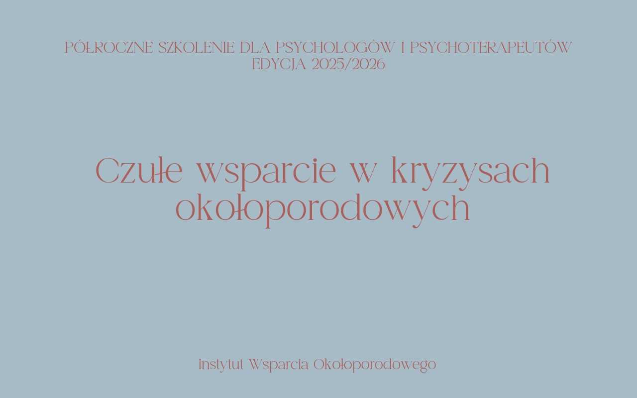 IV edycja "Czułe wsparcie w kryzysach okołoporodowych"