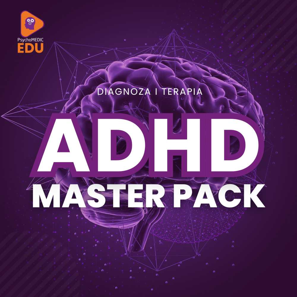 ADHD Master Pack - pakiet najlepszych szkoleń na rynku w okazyjnej cenie