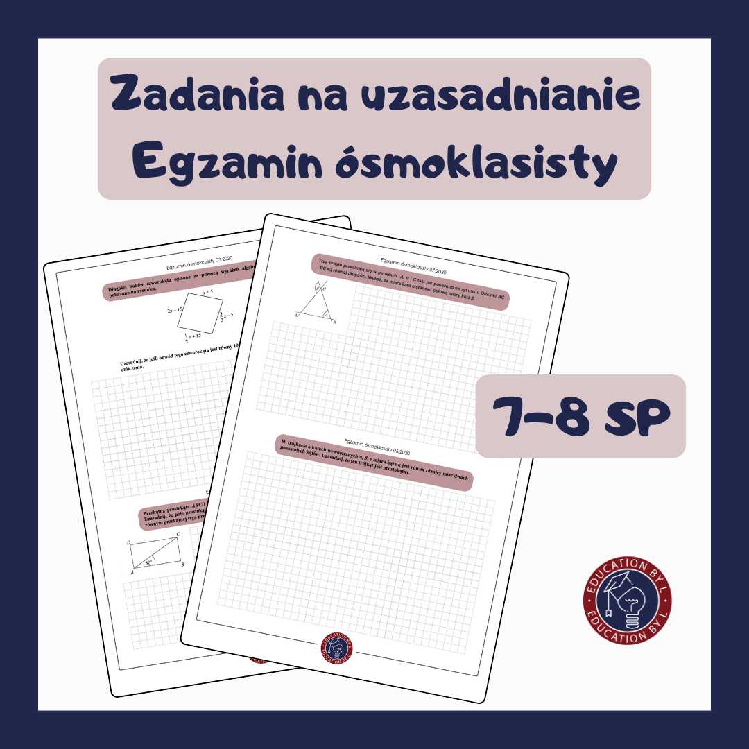 Zadania na uzasadnianie - Egzamin ósmoklasisty