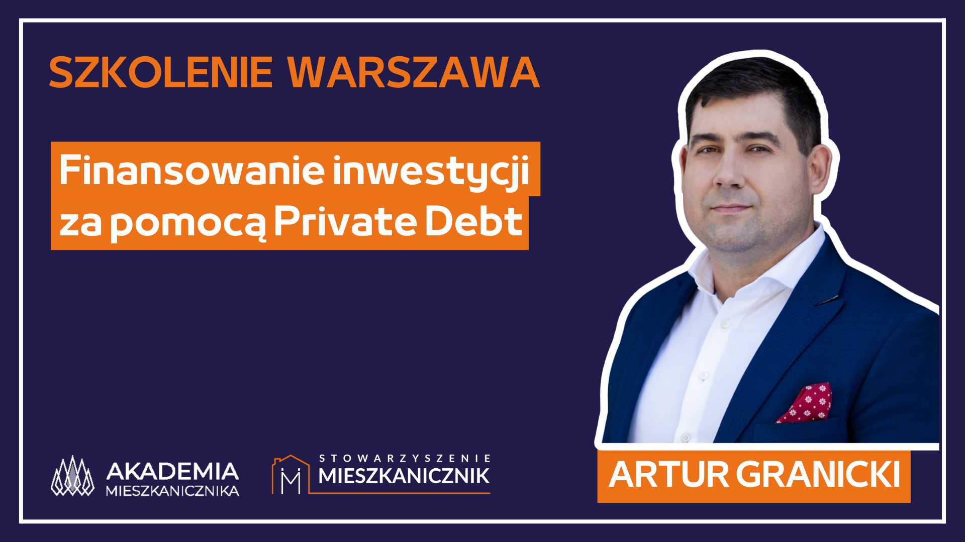 Artur Granicki - Finansowanie inwestycji za pomocą "Private Debt"