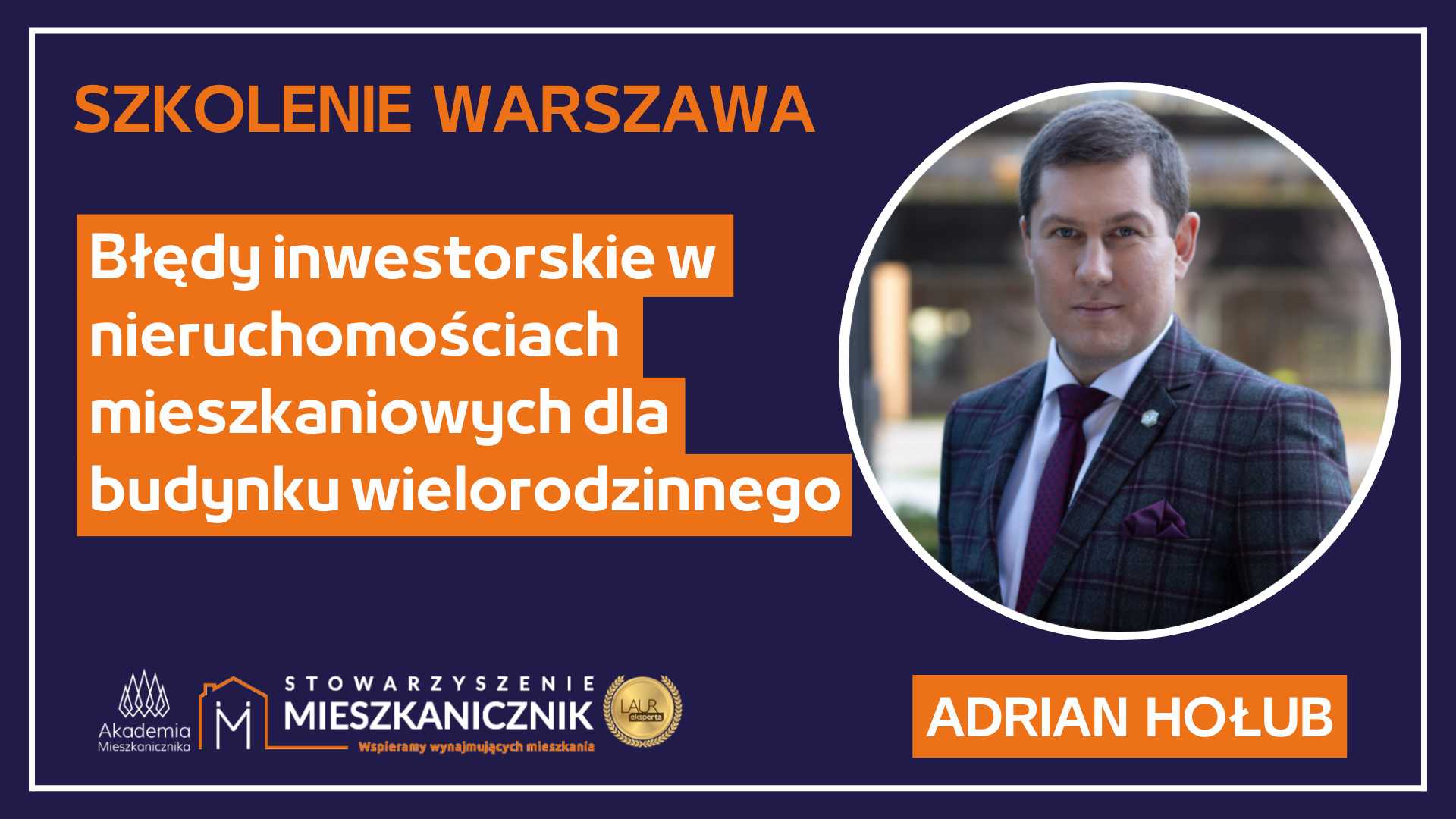 Adrian Hołub - Błędy inwestorskie w nieruchomościach mieszkaniowych dla budynku wielorodzinnego