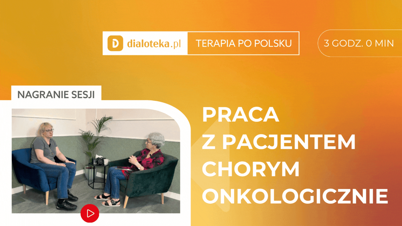 Dr Maria Rogiewicz -JAK W PRAKTYCE PRACOWAĆ Z PACJENTEM CHORYM ONKOLOGICZNIE? Sesja z pacjentem i omówienie.