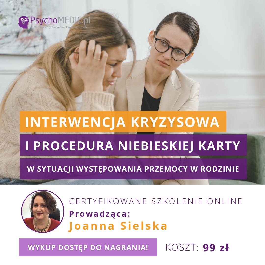 „Interwencja kryzysowa i procedura Niebieskiej Karty w sytuacji występowania przemocy w rodzinie” mgr Joanna Sielska