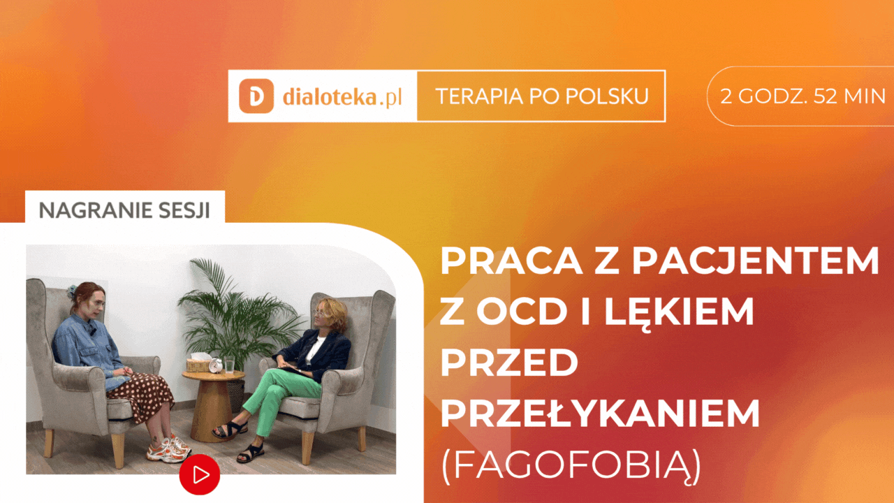 Agata Rakfalska-Vallicelli - JAK W PRAKTYCE PRACOWAĆ Z PACJENTEM Z OCD NA PRZYKŁADZIE PACJENTA Z FAGOFOBIĄ? Sesja z pacjentem i omówienie