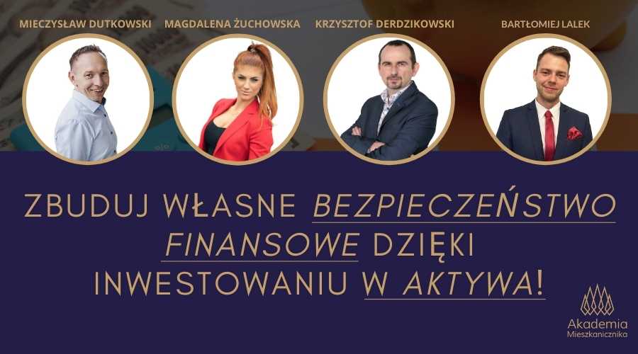 Jak zbudować własne bezpieczeństwo dzięki inwestowaniu w aktywa