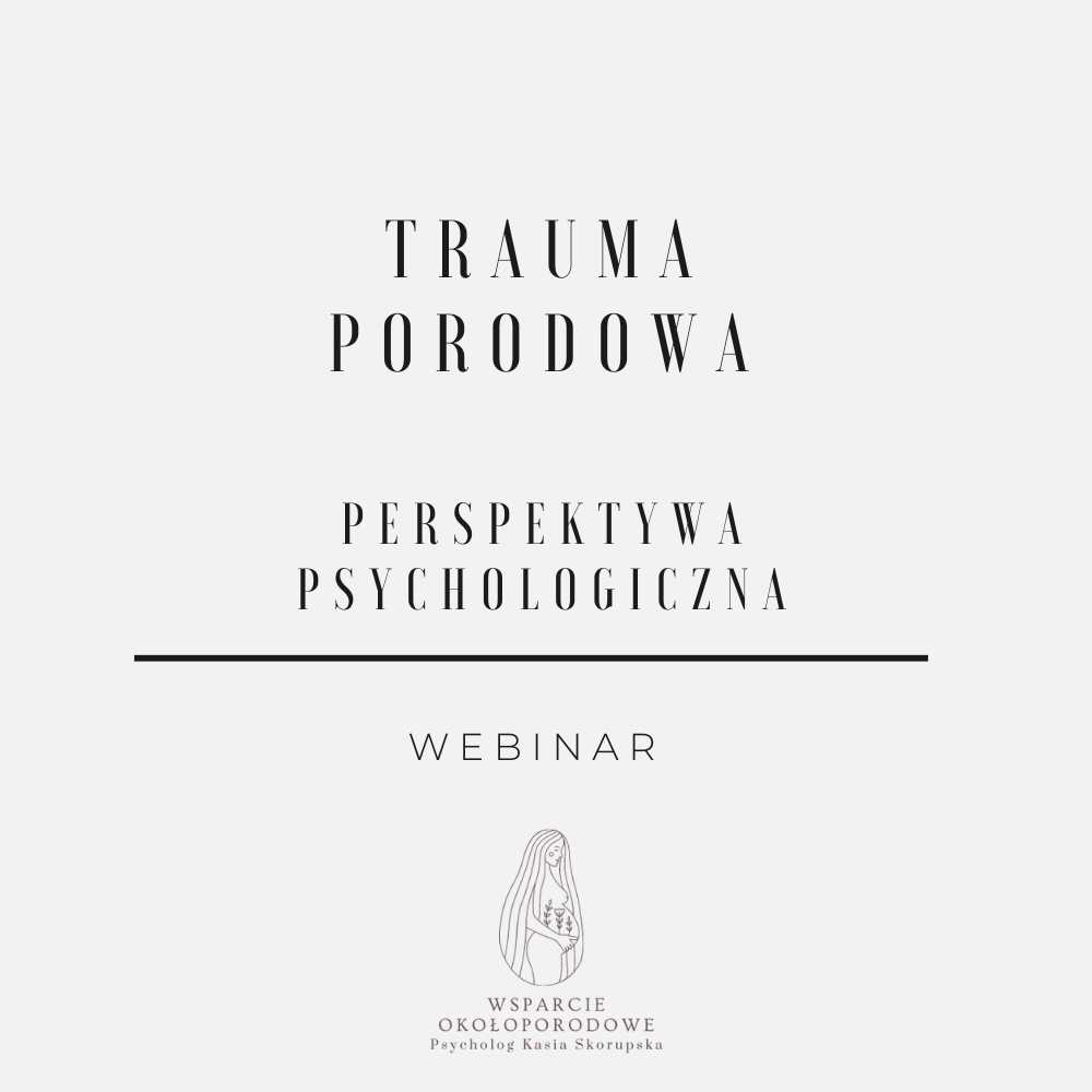 Trauma porodowa. Perspektywa psychologiczna