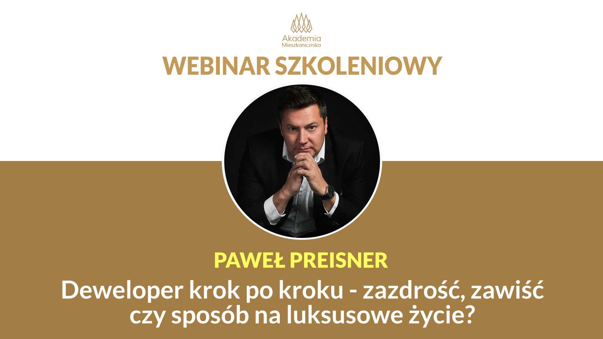 Paweł Preisner - Deweloper krok po kroku - zazdrość, zawiść czy sposób na luksusowe życie?