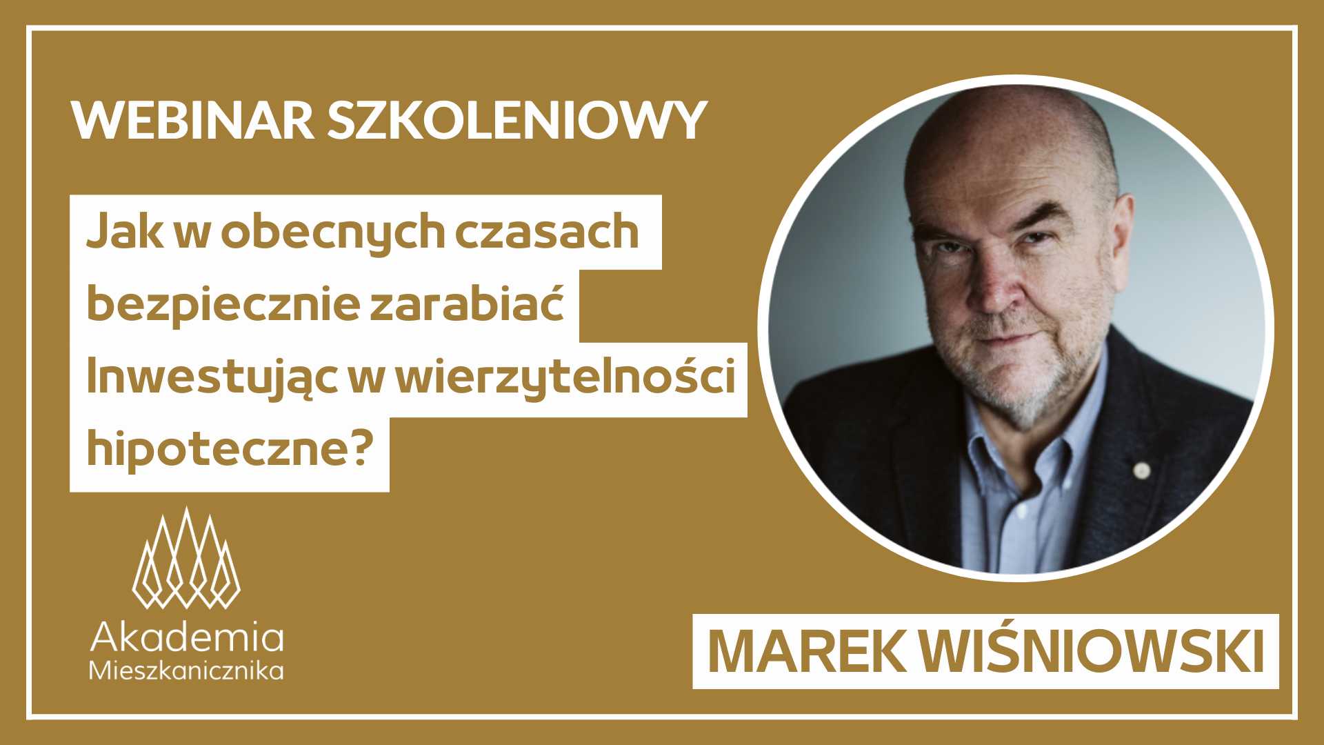 Marek Wiśniowski - Bezpieczne inwestowanie w wierzytelności hipoteczne