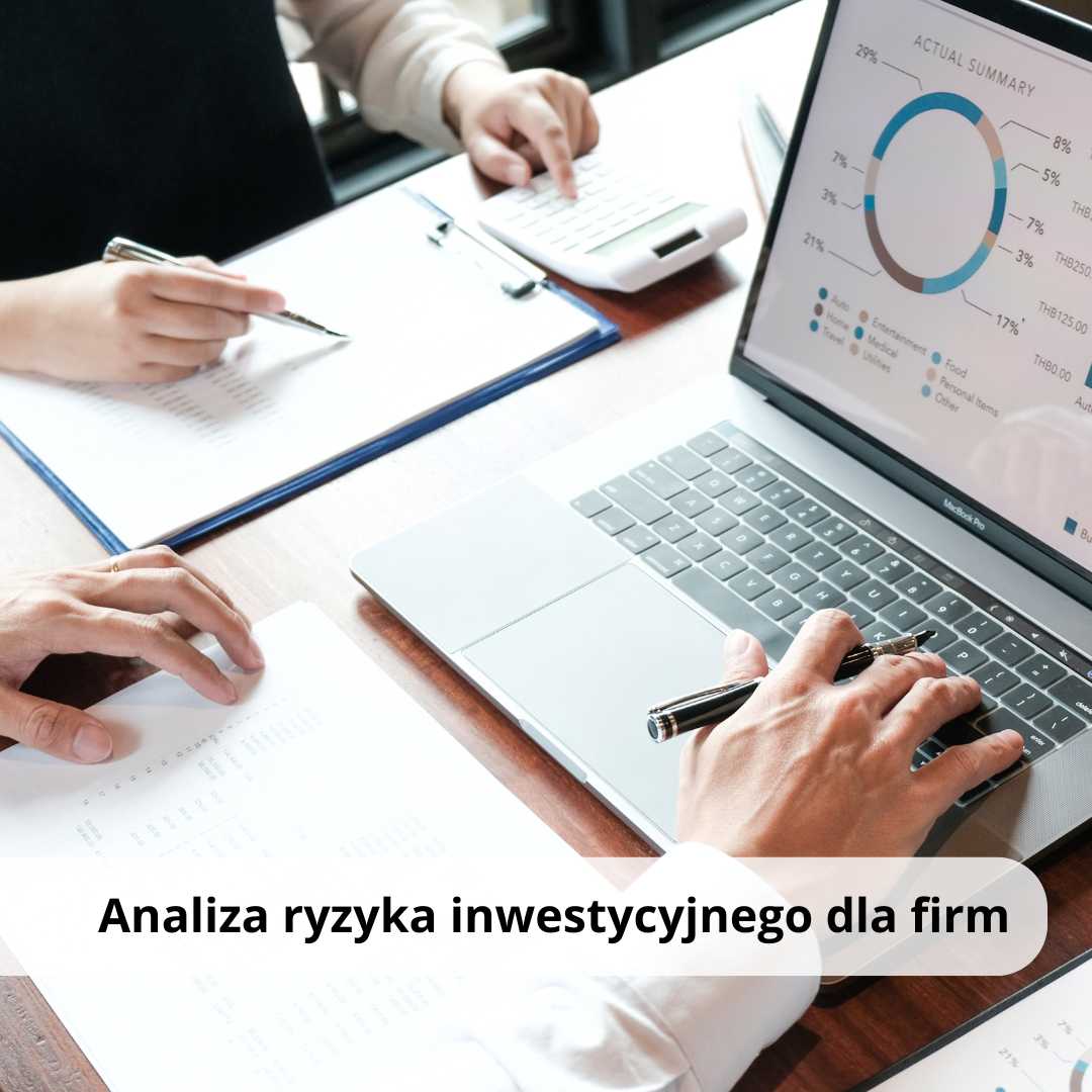 Analiza ryzyka inwestycyjnego dla firm