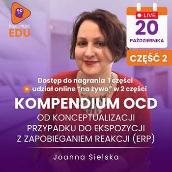 KOMPENDIUM OCD – od konceptualizacji przypadku do ekspozycji z zapobieganiem reakcji (ERP) - Joanna Sielska