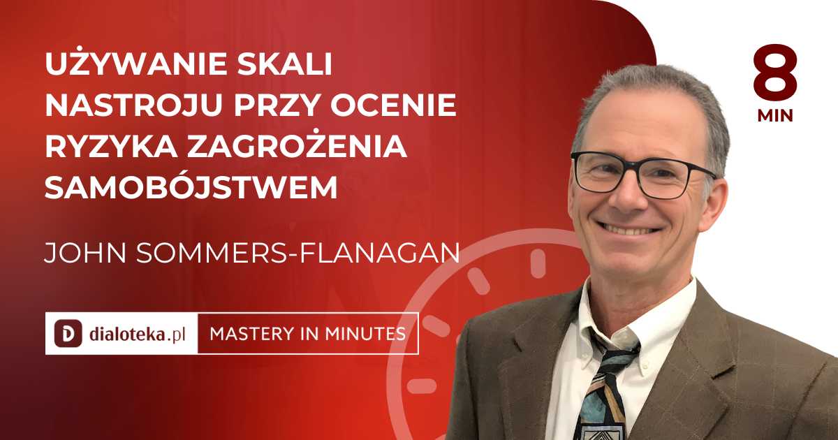 John Sommers-Flanagan - Mastery In Minutes ⏱️
