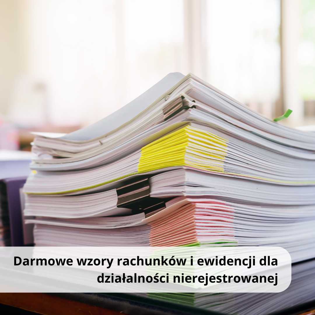 Darmowe wzory rachunków i ewidencji dla działalności nierejestrowanej