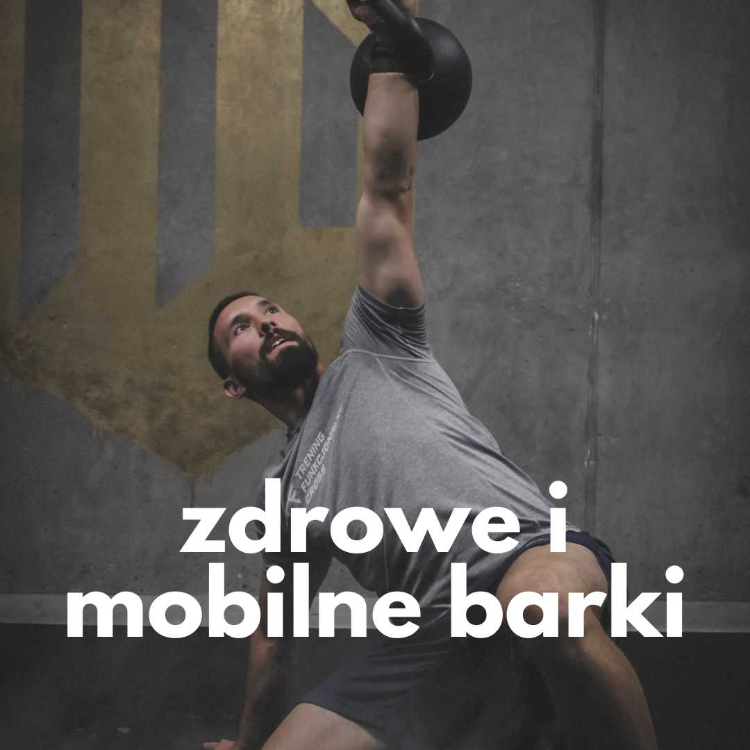 ZDROWE I MOBILNE BARKI Z TFC