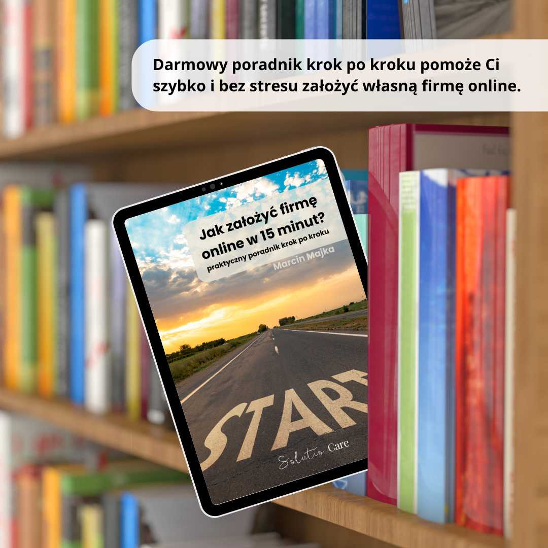 Jak założyć firmę online w 15 minut? - praktyczny poradnik krok po kroku