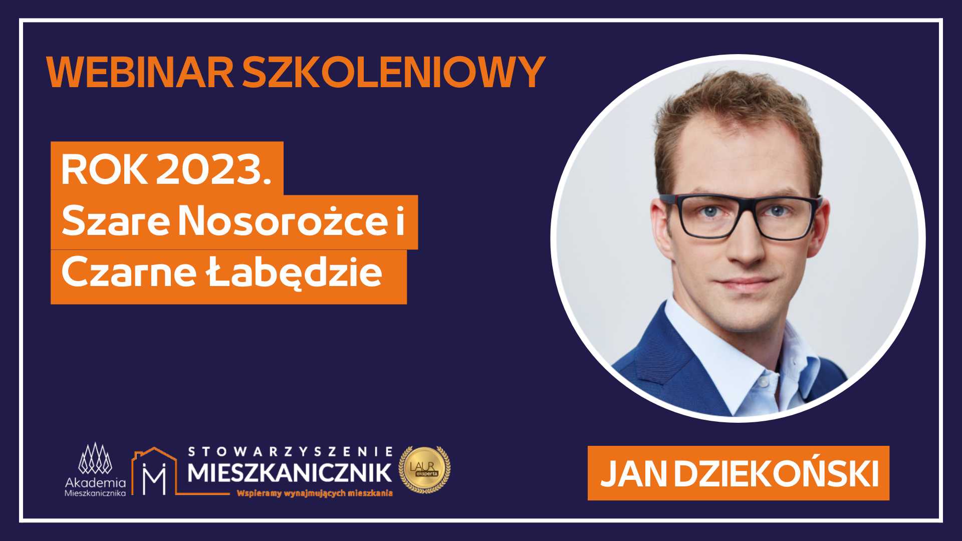 Jan Dziekoński - Rok 2023 - Szare nosorożce i czarne łabędzie