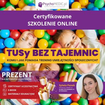 "TUSy bez tajemnic - komu i jak pomaga Trening Umiejętności społecznych?" mgr Sylwia Panek