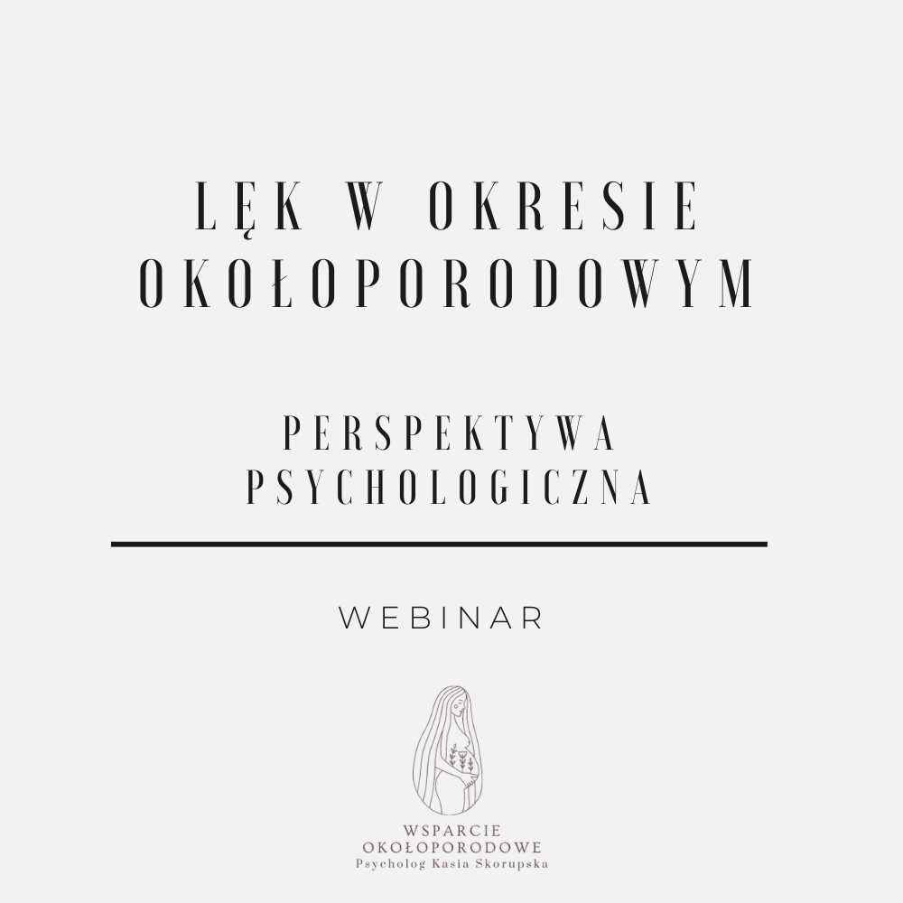 Lęk w okresie okołoporodowym. Perspektywa psychologiczna