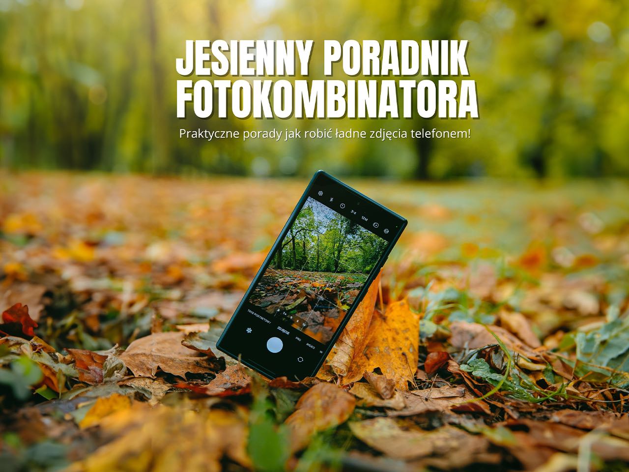 eBook Jesienny poradnik fotokombinatora - jak robić piękne zdjęcia telefonem!