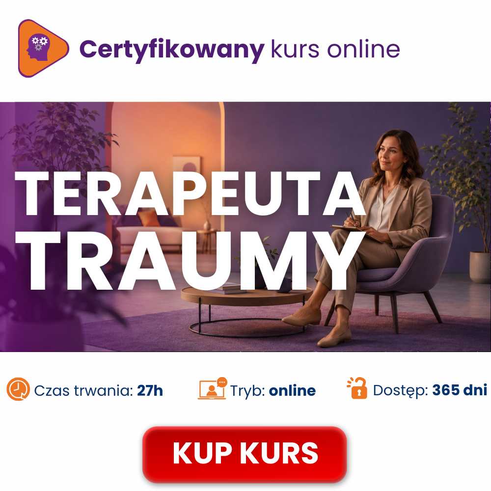 Zdobądź certyfikat i pracuj jako Terapeuta Traumy