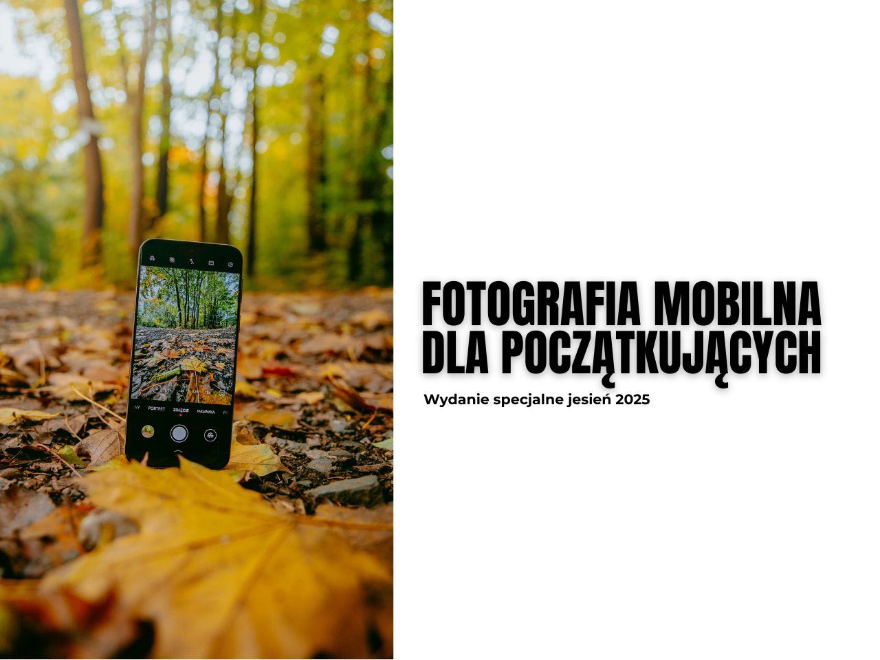eBook Fotografia mobilna dla początkujących - jesienne wydanie 2025