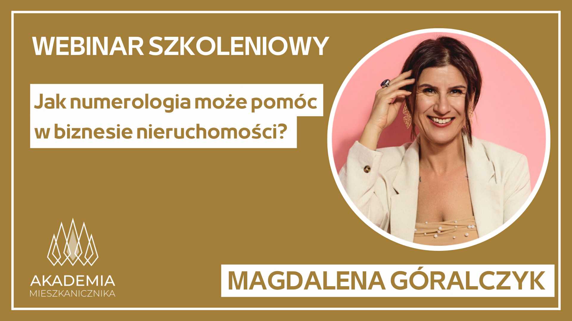 Magdalena Góralczyk - Jak numerologia może pomóc w biznesie nieruchomości?