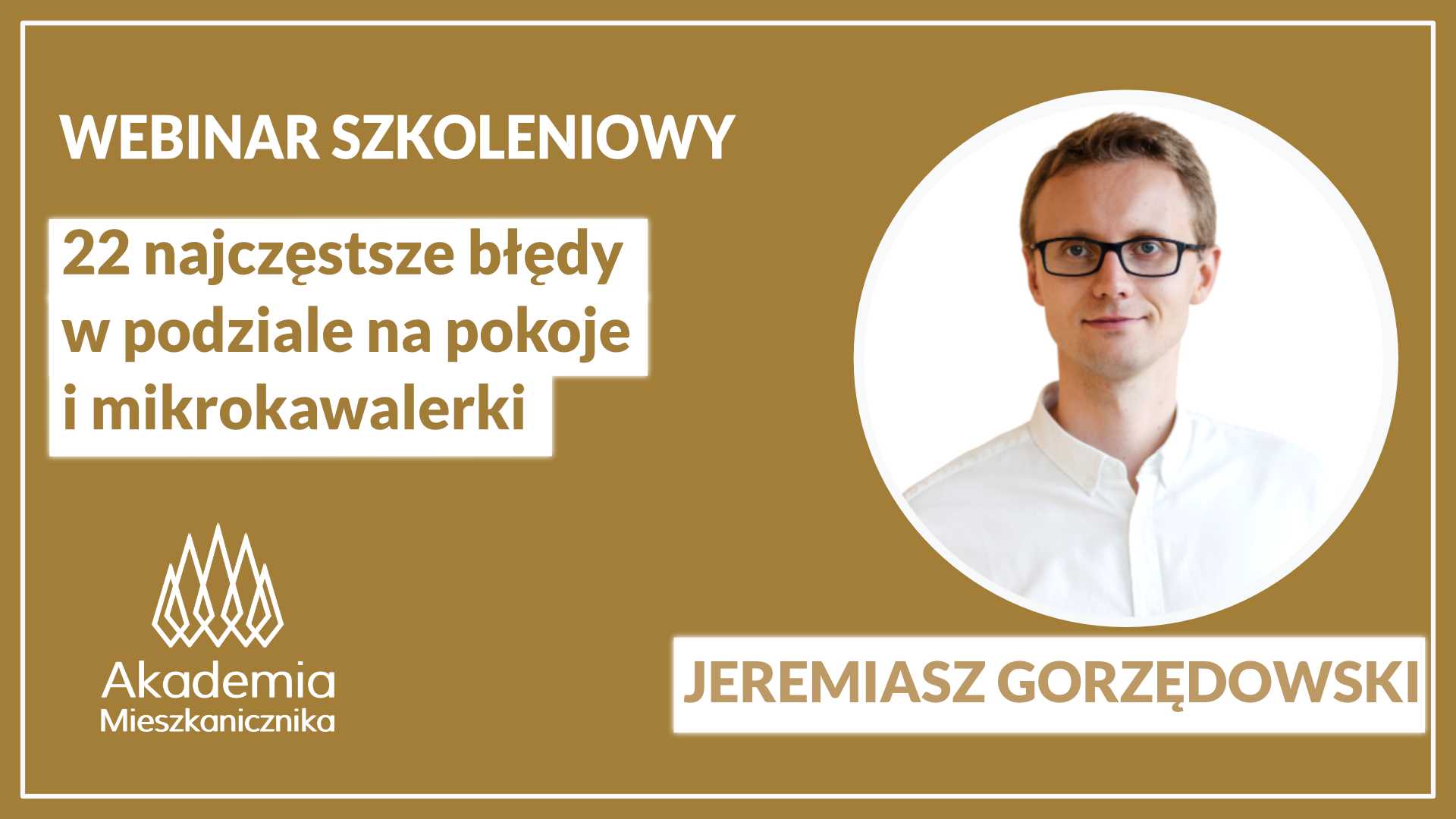 Jeremiasz Gorzędowski - 22 najczęstsze błędy w podziale mieszkań i mikrokawalerek