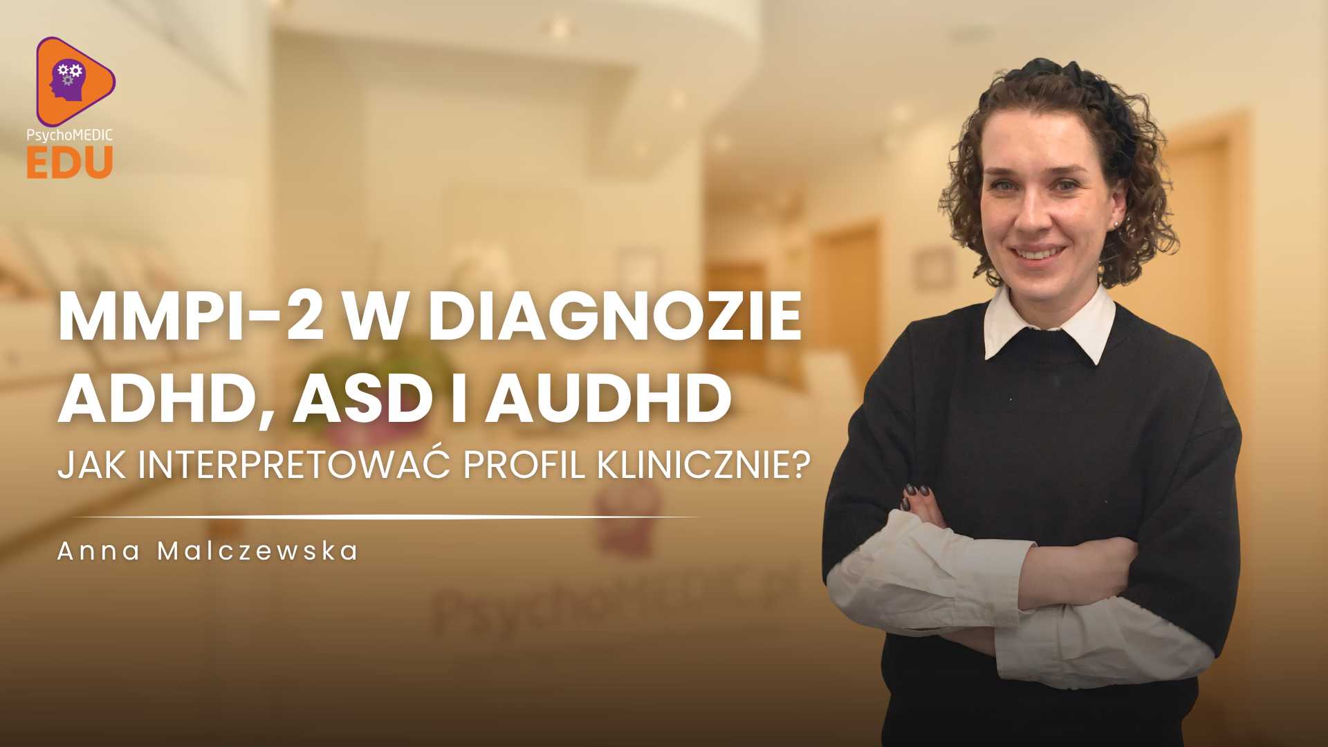 MMPI-2 a ADHD i ASD – interpretacja profilu w praktyce