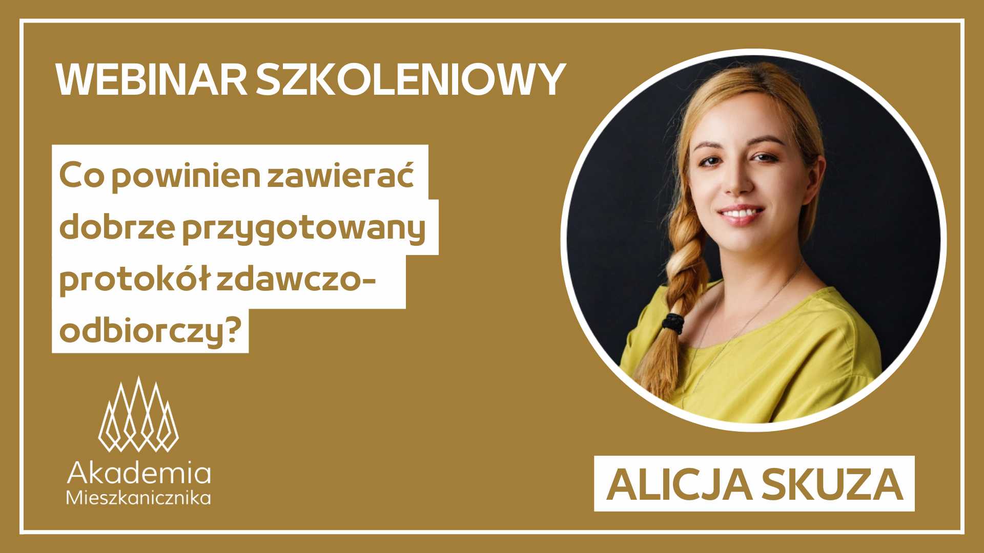 Alicja Skuza - Co powinien zawierać dobrze przygotowany protokół zdawczo-odbiorczy?