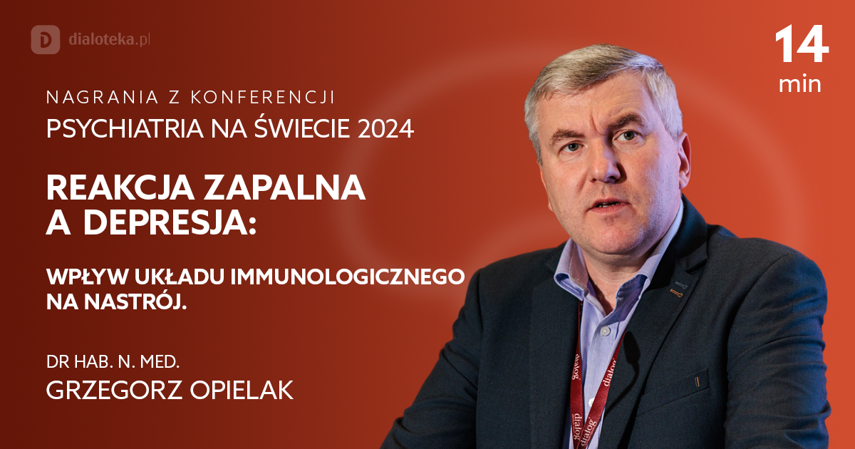 Reakcja zapalna a depresja: wpływ układu immunologicznego na nastrój – Grzegorz Opielak