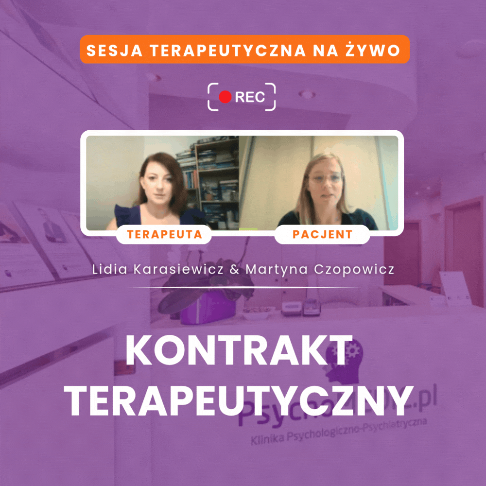 "Kontrakt terapeutyczny - sesja terapeutyczna Na Żywo" mgr Lidia Karasiewicz, mgr Martyna Czopowicz