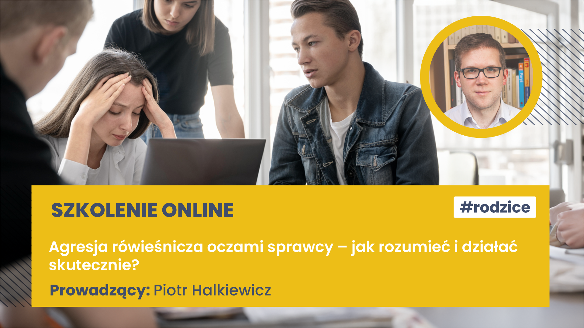 Szkolenie online: Agresja rówieśnicza oczami sprawcy – jak rozumieć i działać skutecznie?