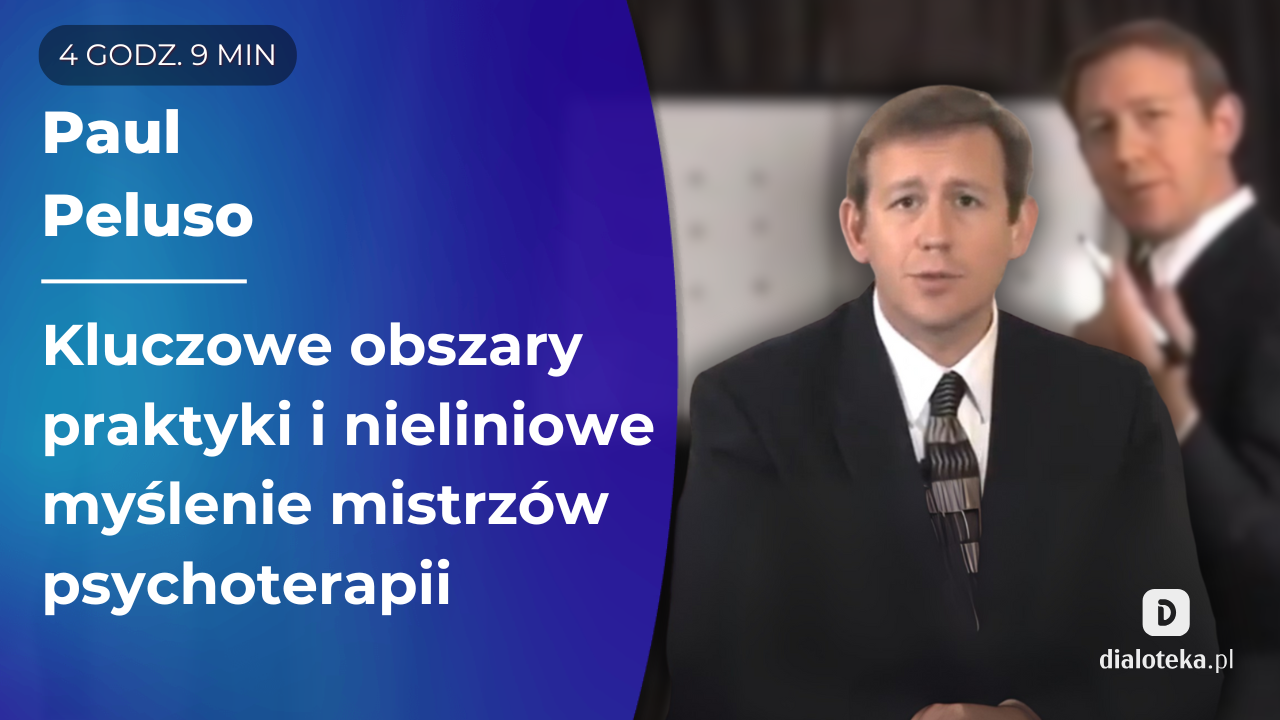 Jakie są uniwersalne zasady psychoterapii, wykraczające poza konkretne podejścia. Poznaj mistrzów psychoterapii, takich jak Steven Hayes i Marsha Linehan, którzy prezentują nieliniowe myślenie w praktyce. Paul Peluso