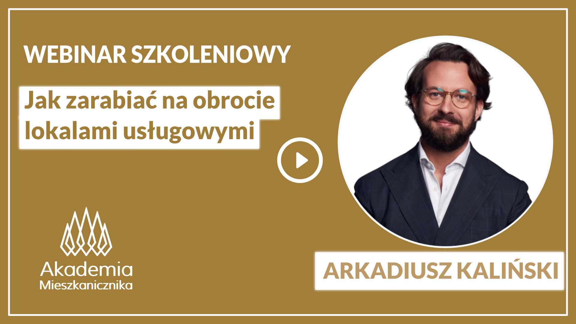 Arkadiusz Kaliński - Jak zarabiać na obrocie lokalami usługowymi
