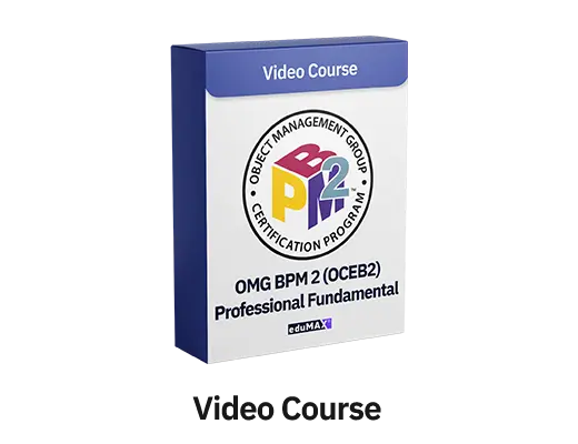 OMG BPM 2 / OCEB 2 - Fundamental Exam (OMG-OCEB2-FUND100) Video Course