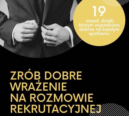 Zrób dobre wrażenie na rozmowie kwalifikacyjnej